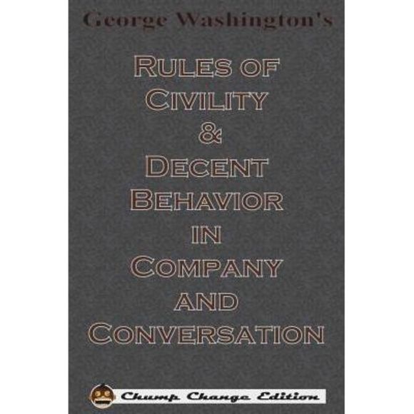 George Washington's Rules of Civility & Decent Behavior in Company and Conversat - Picture 1 of 1